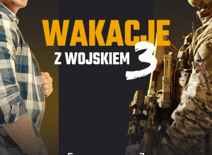 WAKACJE Z WOJSKIEM 3 – OSTATNIA SZANSA NA UDZIAŁ W WAKACYJNYM SZKOLENIU!