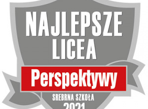 Zostaliśmy Srebrnym Liceum w Rankingu Perspektyw 2021